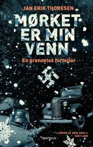 Mørket er min venn (ebok) av Jan Erik Thorese