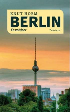 Berlin - en veiviser (ebok) av Knut Hoem