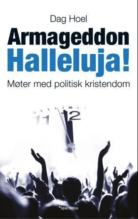 Armageddon halleluja! - møter med politisk kristendom (ebok) av Dag Hoel
