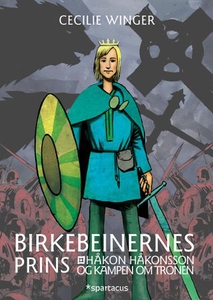 Birkebeinernes prins (ebok) av Cecilie Winger