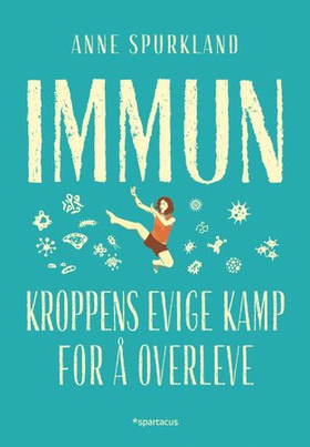 Immun (ebok) av Anne Spurkland