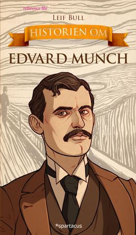 Historien om Edvard Munch (ebok) av Leif Bull