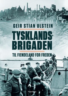 Tysklandsbrigaden (ebok) av Geir Stian Ulstei