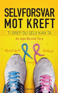 Selvforsvar mot kreft (ebok) av Geir Stian Ul