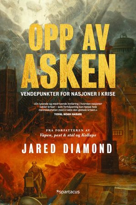 Opp av asken - vendepunkter for nasjoner i krise (ebok) av Jared Diamond
