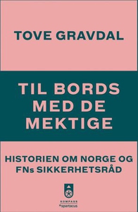 Til bords med de mektige (ebok) av Tove Gravd