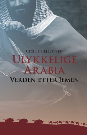 Ulykkelige Arabia (ebok) av Cecilie Hellestve