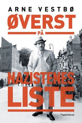 Øverst på nazistenes liste - historien om Moritz Rabinowitz (1887-1942) (lydbok) av Arne Vestbø