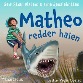 Matheo redder haien (lydbok) av Geir Stian Ulstein