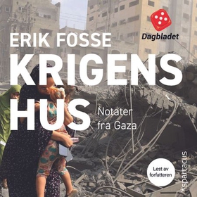 Krigens hus - notater fra Gaza (lydbok) av Erik Fosse