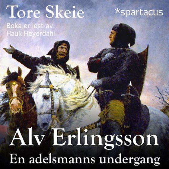 Alv Erlingsson (lydbok) av Tore Skeie