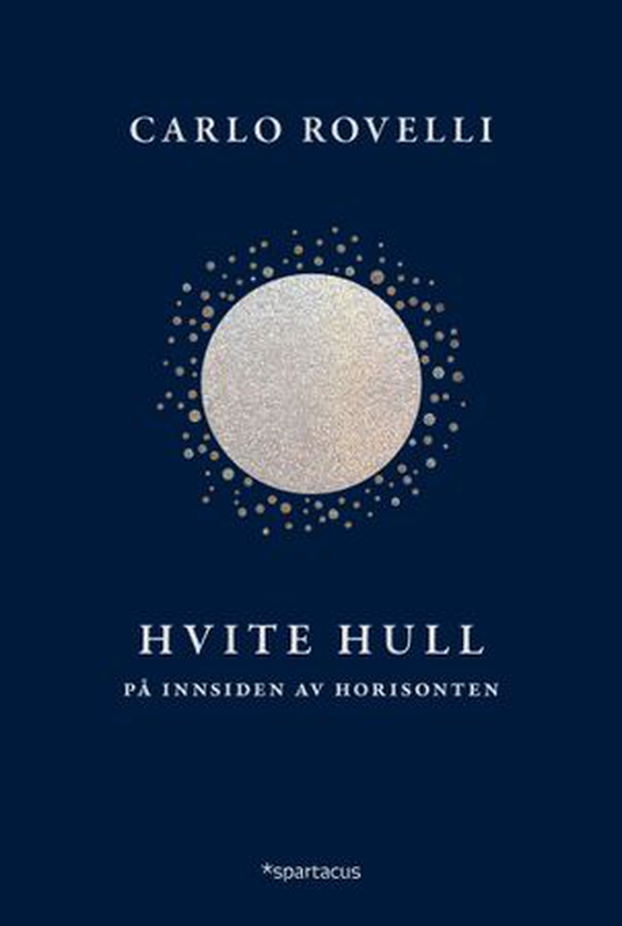Hvite hull - på innsiden av horisonten (ebok) av Carlo Rovelli