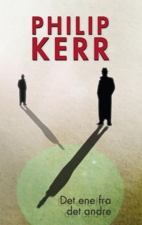 Det ene fra det andre - en Bernie Günther roman (ebok) av Philip Kerr