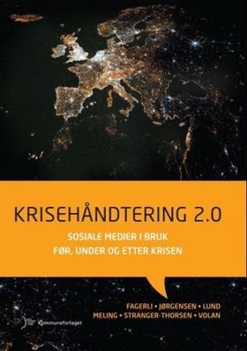 Krisehåndtering 2.0 - sosiale medier i bruk før, under og etter krisen (ebok) av Hans Petter Fagerli