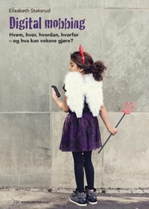 Digital mobbing (ebok) av Elisabeth Staksrud