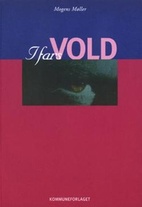 I fars vold (ebok) av Mogens Møller, Yngve Ha