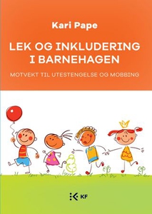 Lek og inkludering i barnehagen (ebok) av Kar