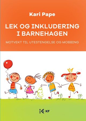 Lek og inkludering i barnehagen (ebok) av Kar