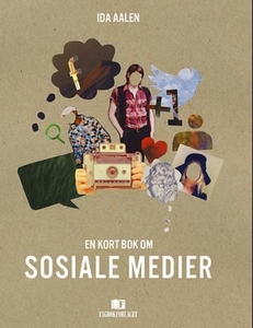 En kort bok om sosiale medier (ebok) av Ida A