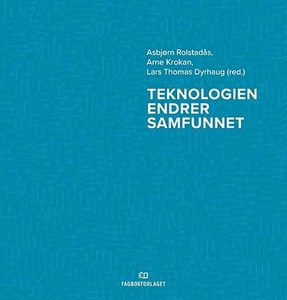 Teknologien endrer samfunnet (ebok) av Norges