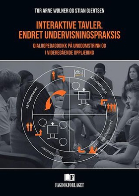 Interaktive tavler. Endret undervisningspraksis - dialogpedagogikk på ungdomstrinnet og i videregående opplæring (ebok) av Tor Arne Wølner