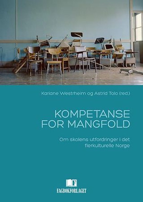 Kompetanse for mangfold - om skolens utfordringer i det flerkulturelle Norge (ebok) av -