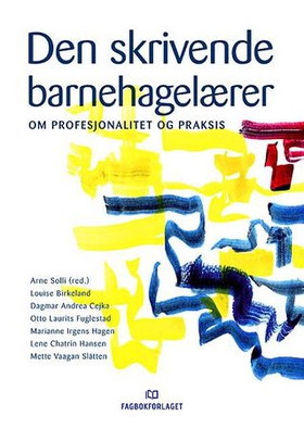 Den skrivende barnehagelærer - om profesjonalitet og praksis (ebok) av Louise Birkeland