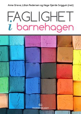 Faglighet i barnehagen (ebok) av -