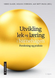 Utvikling, lek og læring i barnehagen (ebok)