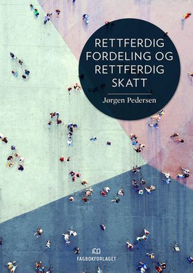 Rettferdig fordeling og rettferdig skatt (ebok) av Jørgen Pedersen