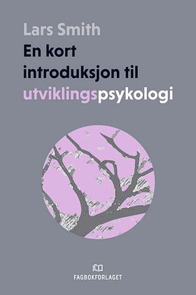 En kort introduksjon til utviklingspsykologi