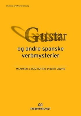 Gustar og andre spanske verbmysterier (ebok) av Maximino J. Ruiz Rufino