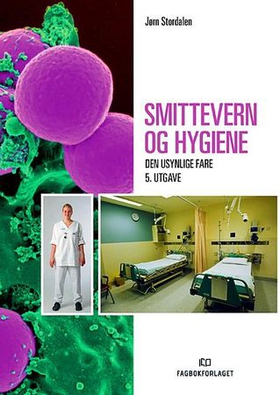 Smittevern og hygiene - den usynlige fare (ebok) av Jørn Stordalen