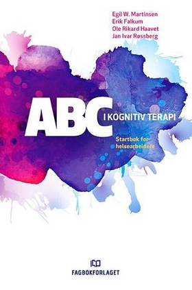 ABC i kognitiv terapi - startbok for helsearbeidere (ebok) av Egil W. Martinsen