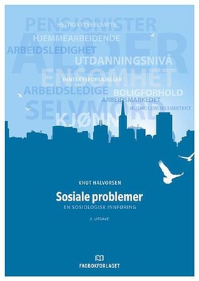 Sosiale problemer - en sosiologisk innføring (ebok) av Knut Halvorsen