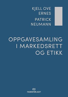 Oppgavesamling i markedsrett og etikk (ebok) av Kjell Ove Ernes