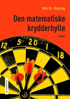 Den matematiske krydderhylle (ebok) av Nils Kr. Rossing