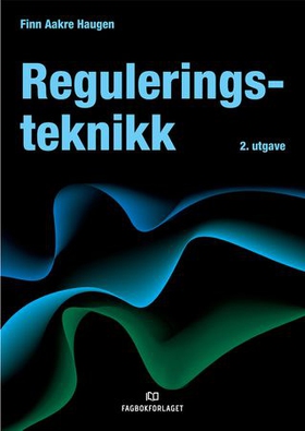 Reguleringsteknikk (ebok) av Finn Haugen
