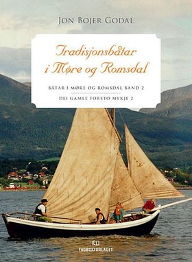 Båtar i Møre og Romsdal - Band 2 - Tradisjonsbåtar i Møre og Romsdal (ebok) av Jon Bojer Godal