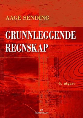 Grunnleggende regnskap (ebok) av Aage Sending