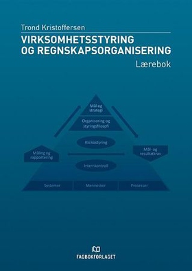 Virksomhetsstyring og regnskapsorganisering - lærebok (ebok) av Trond Kristoffersen