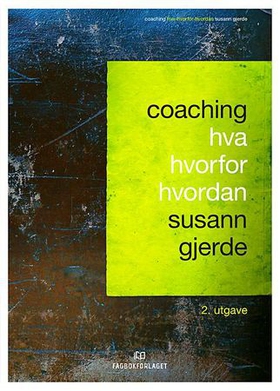 Coaching - hva - hvorfor - hvordan (ebok) av Susann Gjerde