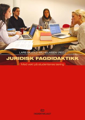 Juridisk fagdidaktikk - med vekt på studentenes læring (ebok) av -