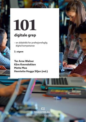 101 digitale grep - en didaktikk for profesjonsfaglig digital kompetanse (ebok) av -