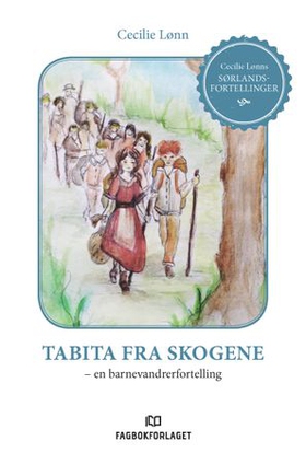 Tabita fra skogene - en barnevandrerfortelling (ebok) av Cecilie Lønn