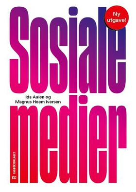 Sosiale medier (ebok) av Ida Aalen, Magnus Ho