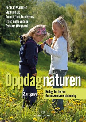Oppdag naturen - biologi for lærere - grunnskolelærerutdanning (ebok) av Per Ivar Kvammen