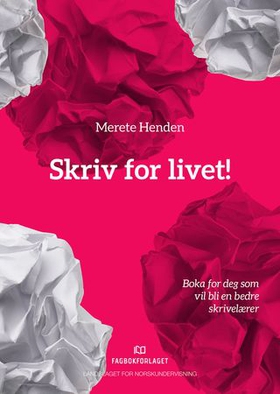 Skriv for livet! (ebok) av Merete Henden
