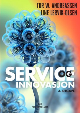 Service og innovasjon (ebok) av Tor Wallin Andreassen