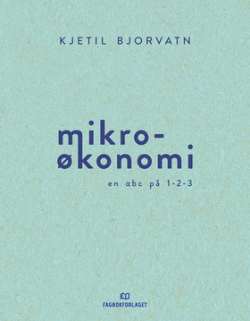 Mikroøkonomi - ABC på 1-2-3 (ebok) av Kjetil Bjorvatn
